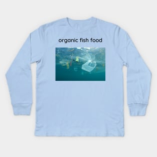 Organic fish food. Kids Long Sleeve T-Shirt